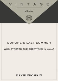 cover of the book Europe's last summer: who started the Great War in 1914?