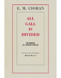 cover of the book All Gall Is Divided: The Aphorisms of a Legendary Iconoclast