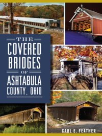 cover of the book The Covered Bridges of Ashtabula County, Ohio