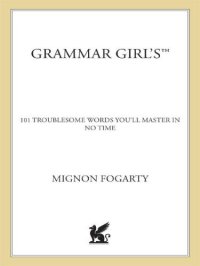 cover of the book Grammar Girl's 101 Troublesome Words You'll Master in No Time