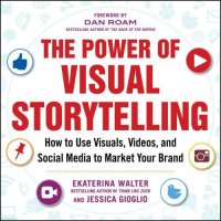 cover of the book ''Power of visual storytelling: how to use visuals, videos, and social media to market your brand''