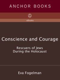 cover of the book Conscience and courage: rescuers of jews during the holocaust