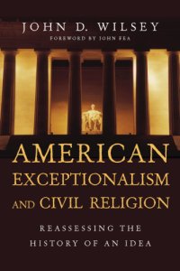 cover of the book American exceptionalism and civil religion: reassesing the history of an idea