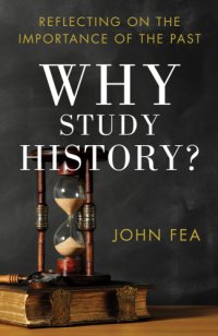 cover of the book Why study history?: reflecting on the importance of the past