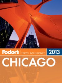 cover of the book Fodor's Chicago 2013