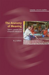 cover of the book The Anatomy of Meaning: Speech, Gesture, and Composite Utterances