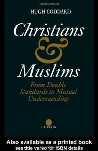 cover of the book Christians and Muslims: From Double Standards to Mutual Understanding