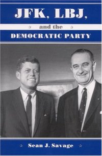 cover of the book JFK, LBJ, and the Democratic Party