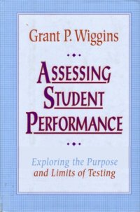 cover of the book Assessing Student Performance: Exploring the Purpose and Limits of Testing