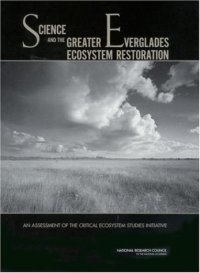 cover of the book Science and the Greater Everglades Ecosystem Restoration: An Assessment of the Critical Ecosystem Studies Initiative