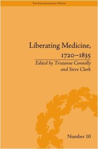 cover of the book Liberating Medicine, 1720-1835