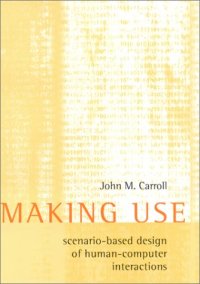 cover of the book Making Use: Scenario-Based Design of Human-Computer Interactions