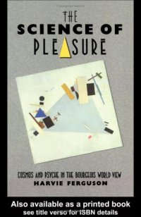 cover of the book The Science of Pleasure: Cosmos and Psyche in the Bourgeois World View