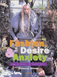 cover of the book Fashion, Desire and Anxiety: Image and Morality in the Twentieth Century