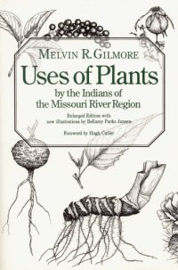 cover of the book Uses of Plants by the Indians of the Missouri River Region