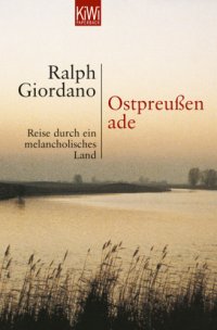 cover of the book Ostpreußen ade: Reise durch ein melancholisches Land