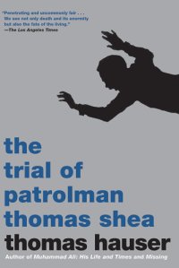 cover of the book The trial of Patrolman Thomas Shea: the police killing of Clifford Glover