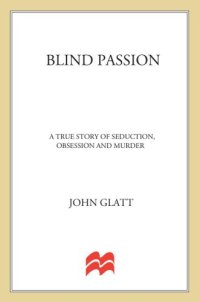 cover of the book Blind passion: a true story of seduction, obsession, and murder