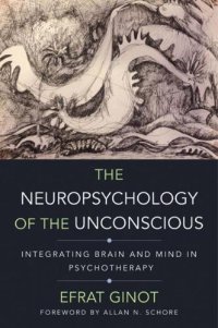 cover of the book The neuropsychology of the unconscious integrating brain and mind in psychotherapy