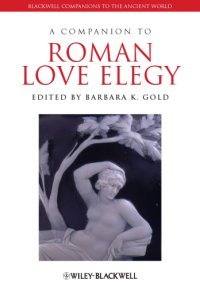 cover of the book A companion to Roman love elegy