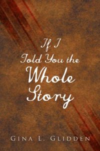 cover of the book If I Told You the Whole Story