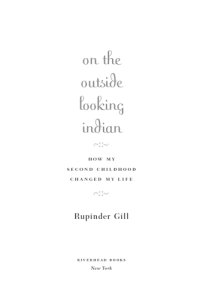 cover of the book On the outside looking Indian: how my second childhood changed my life