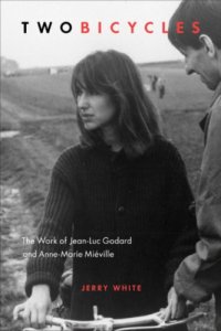 cover of the book Two bicycles the work of Jean-Luc Godard and Anne-Marie Miéville