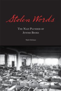 cover of the book Stolen words: the Nazi plunder of Jewish books