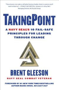 cover of the book TakingPoint: a Navy SEAL's 10 fail-safe principles for leading through change