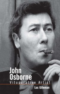 cover of the book John Osborne: Vituperative Artist