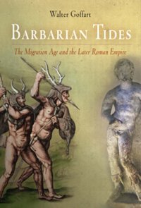 cover of the book Barbarian tides the migration age and the later Roman Empire