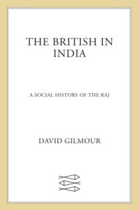 cover of the book The British in India: a social history of the Raj