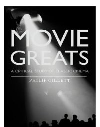 cover of the book Movie greats: a critical study of classic cinema