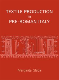 cover of the book Textile Production in Pre-Roman Italy