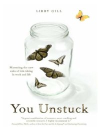 cover of the book You Unstuck: Mastering the New Rules of Risk-taking at Work and in Life