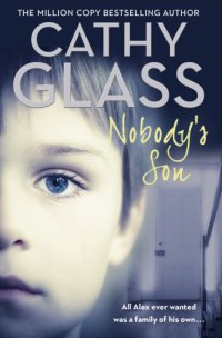 cover of the book Nobody's son: all Alex ever wanted was a family of his own