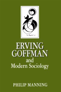 cover of the book Erving Goffman and Modern Sociology