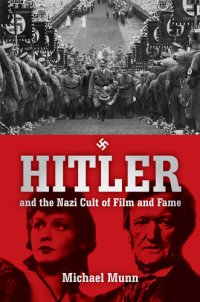 cover of the book Hitler and the Nazi Cult of Film and Fame