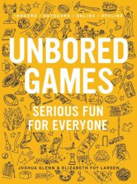 cover of the book UNBORED Games: Serious Fun for Everyone