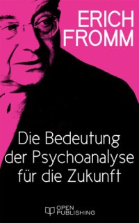 cover of the book Die Bedeutung der Psychoanalyse für die Zukunft