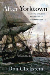 cover of the book After Yorktown: the final struggle for American independence