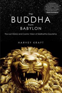 cover of the book The Buddha from Babylon: the lost history and cosmic vision of Siddhartha Gautama