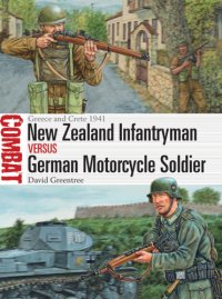 cover of the book New Zealand infantryman versus German motorcycle soldier: Greece and Crete 1941