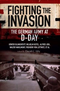 cover of the book Fighting the Invasion: the German Army at D-Day