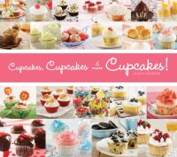 cover of the book Cupcakes, cupcakes, & more cupcakes!