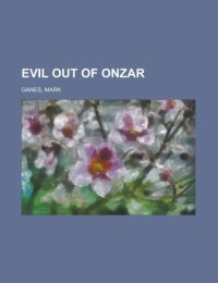 cover of the book Evil Out of Onzar