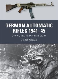 cover of the book German Automatic Rifles 1941-45