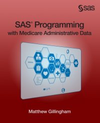 cover of the book SAS Programming with Medicare Administrative Data