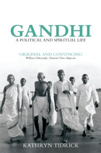 cover of the book Gandhi: A Political and Spiritual Life