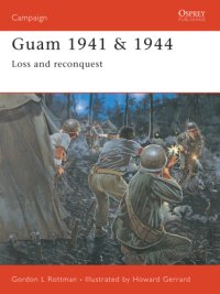 cover of the book Guam 1941 And 1944: Loss and Reconquest